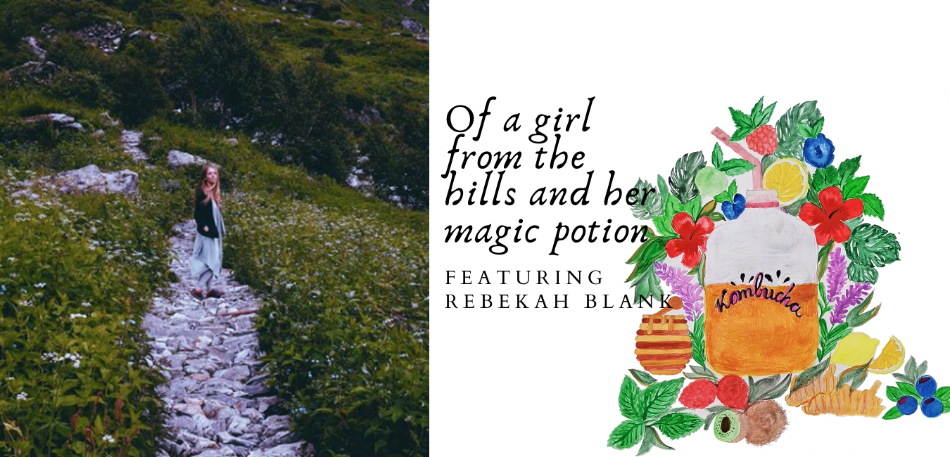 Of a girl from the hills and her magic potion